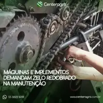 Máquinas e implementos demandam zelo redobrado na manutenção