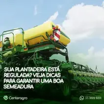 Sua plantadeira está regulada? Veja dicas para garantir uma 