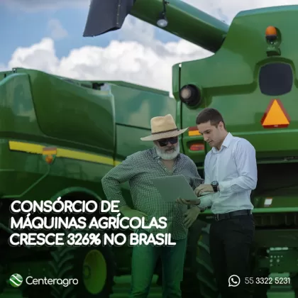 Consórcio de máquinas agrícolas cresce 326% no Brasil